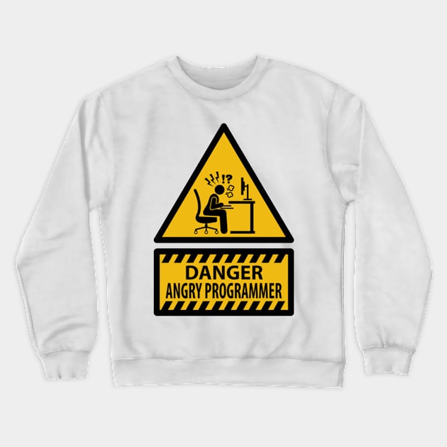 DANGER ANGRY PROGRAMMER Crewneck Sweatshirt by HERONE